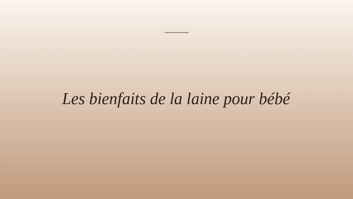 Les bienfaits de la laine pour bébé